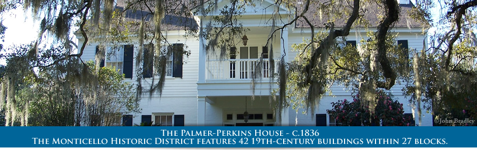 The Palmer-Perkins House - c.1836
The Monticello Historic District features 42 19th-century buildings within 27 blocks